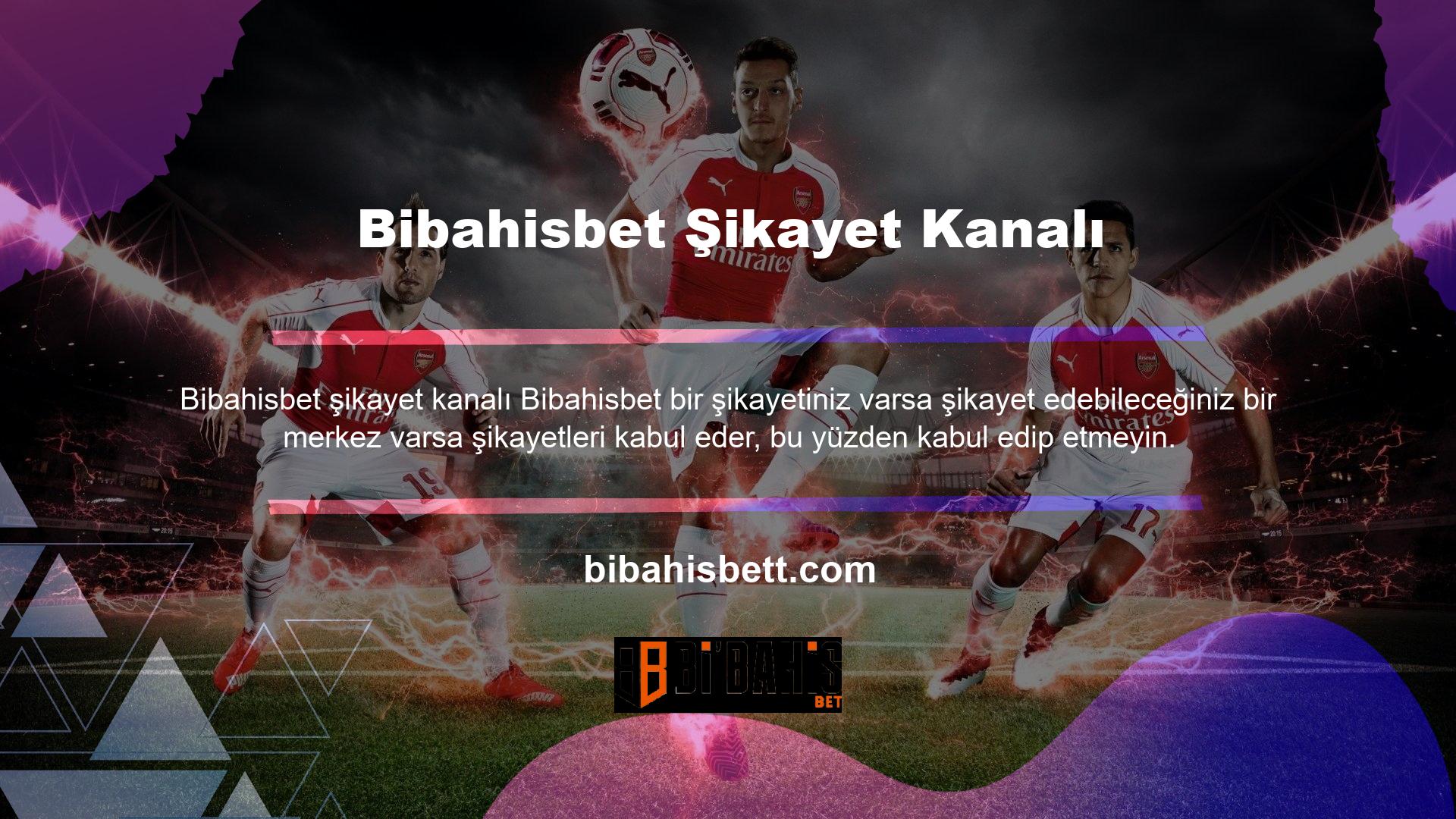 Bibahisbet şikayet etmenizi sağlar ve size yardım sağlar